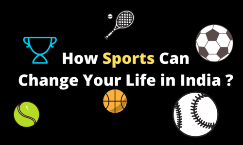 How Sports Can Change Your Life in India ?