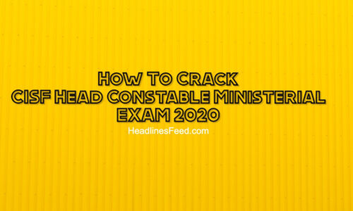 How To Clear CISF Head Constable Ministerial Exam 2020