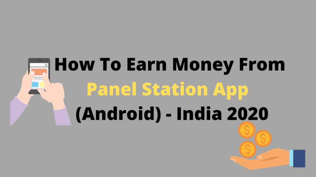 How To Earn Money From Panel Station App - India 2020