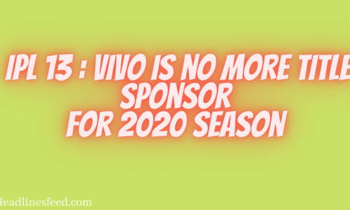 IPL 13 : VIVO is no more Title Sponsor For 2020 Season